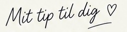 Mit tip til dig